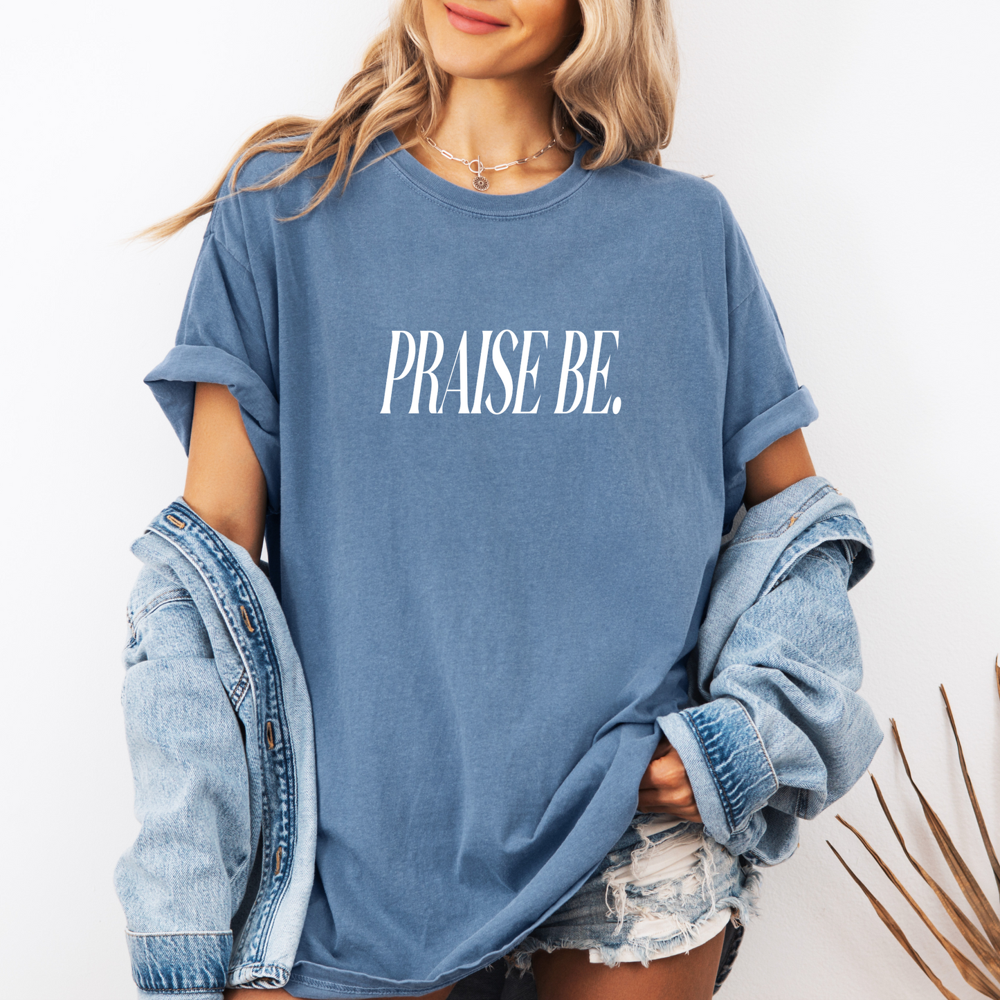 Praise Be Tee (Multiple Colors)