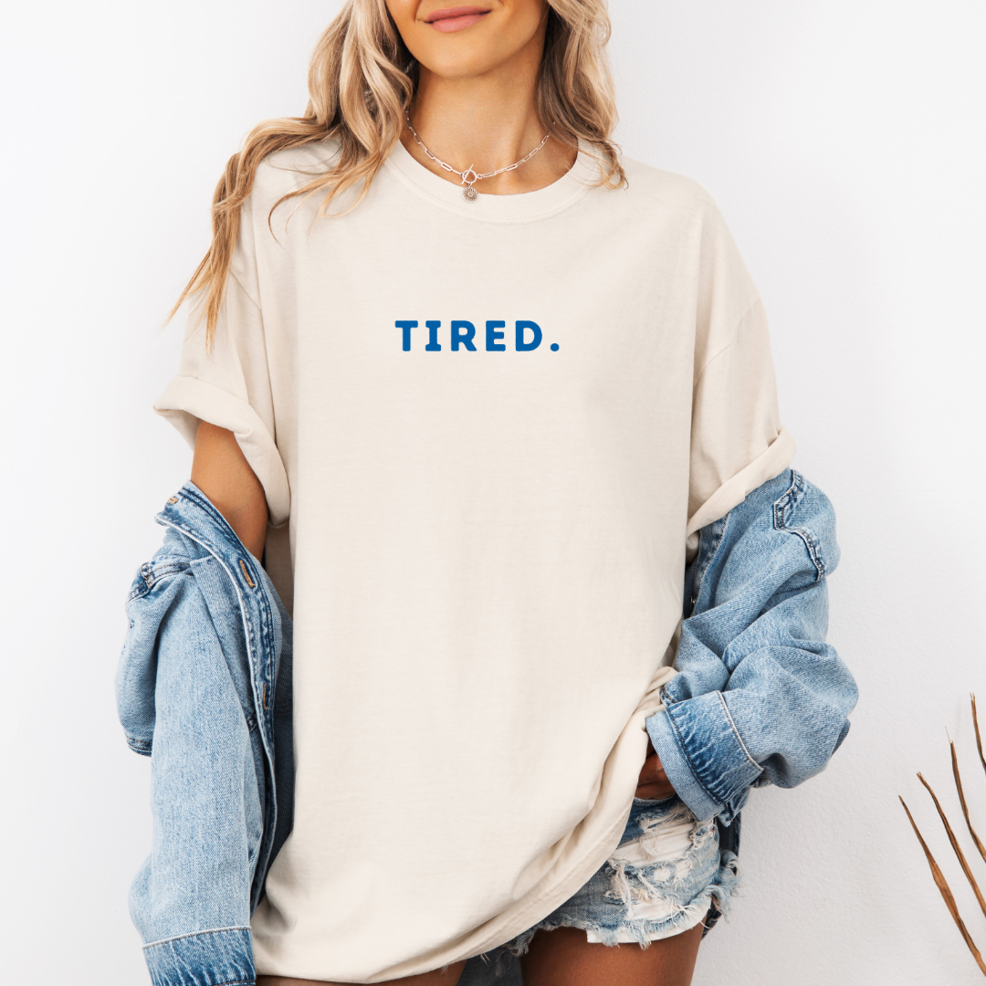 Tired Tee