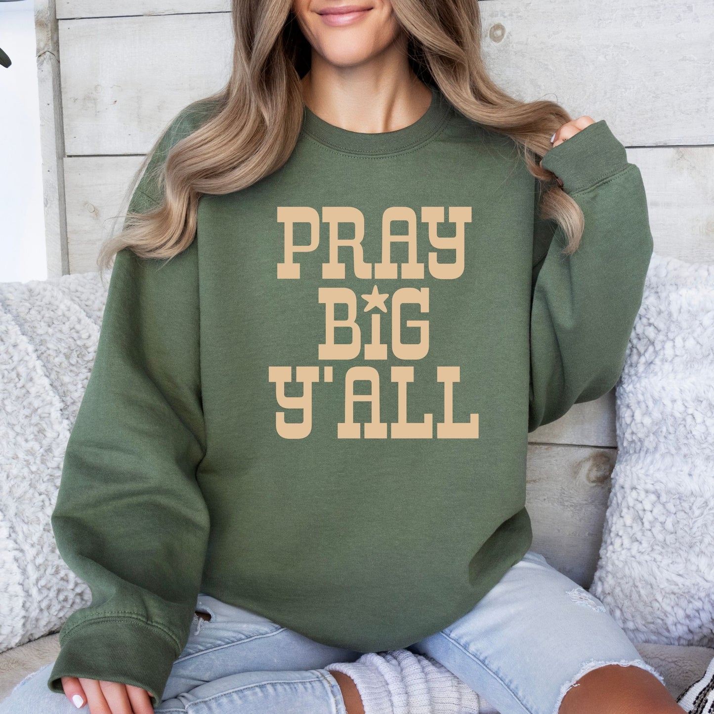 Pray Big Ya'll Sweatshirt (Multiple Colors)