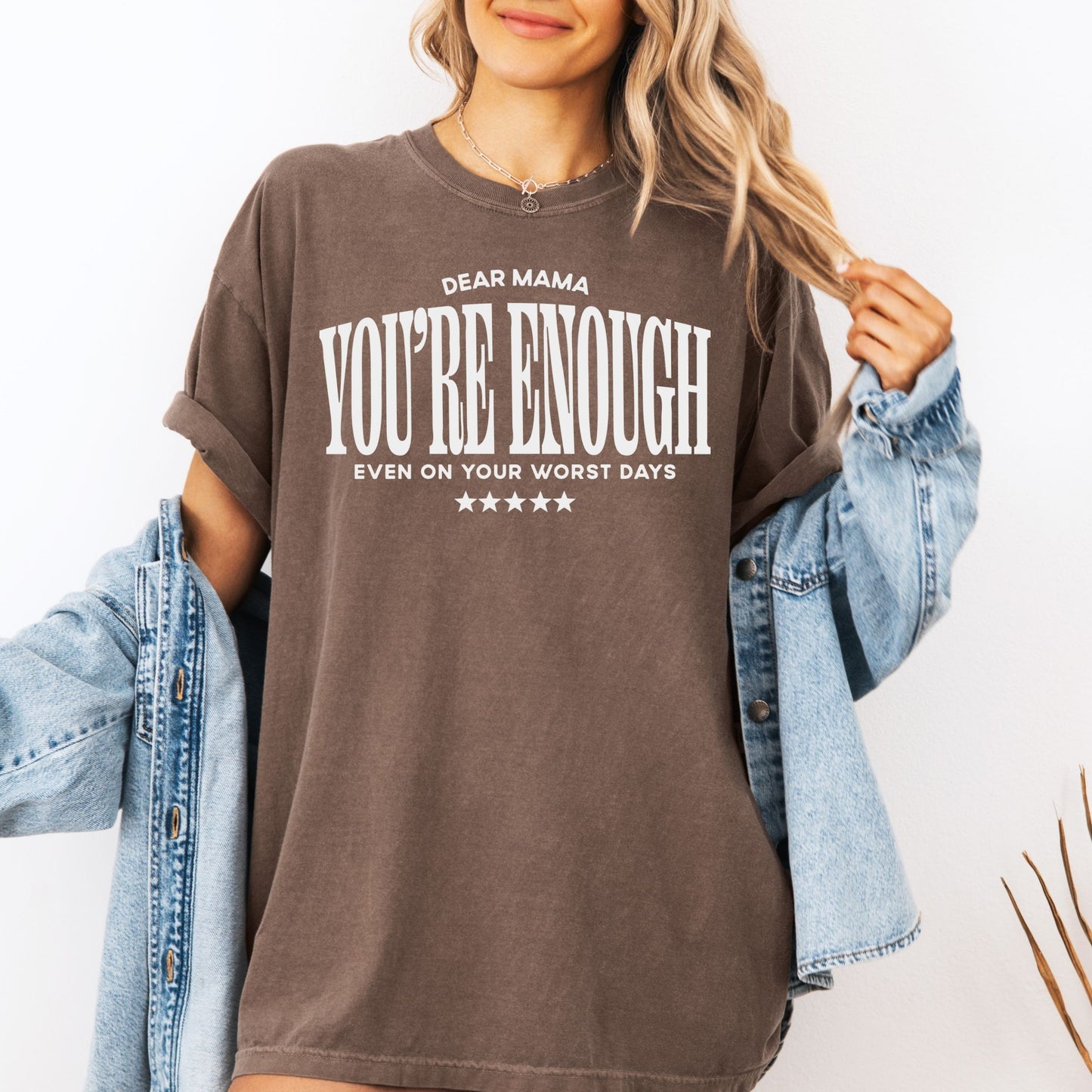 Mama You Are Enough Tee (Multiple Colors)