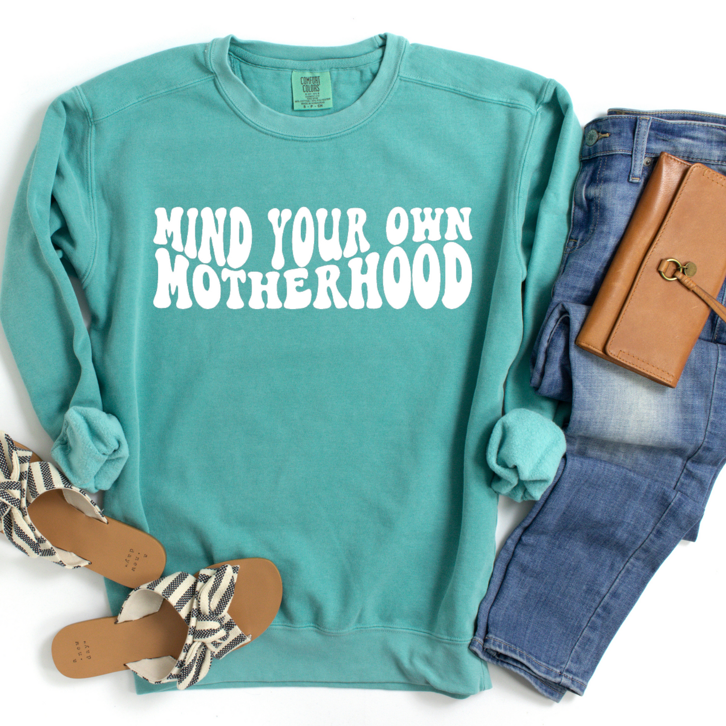 Mind Your Own Motherhood - Sea Foam Crewneck