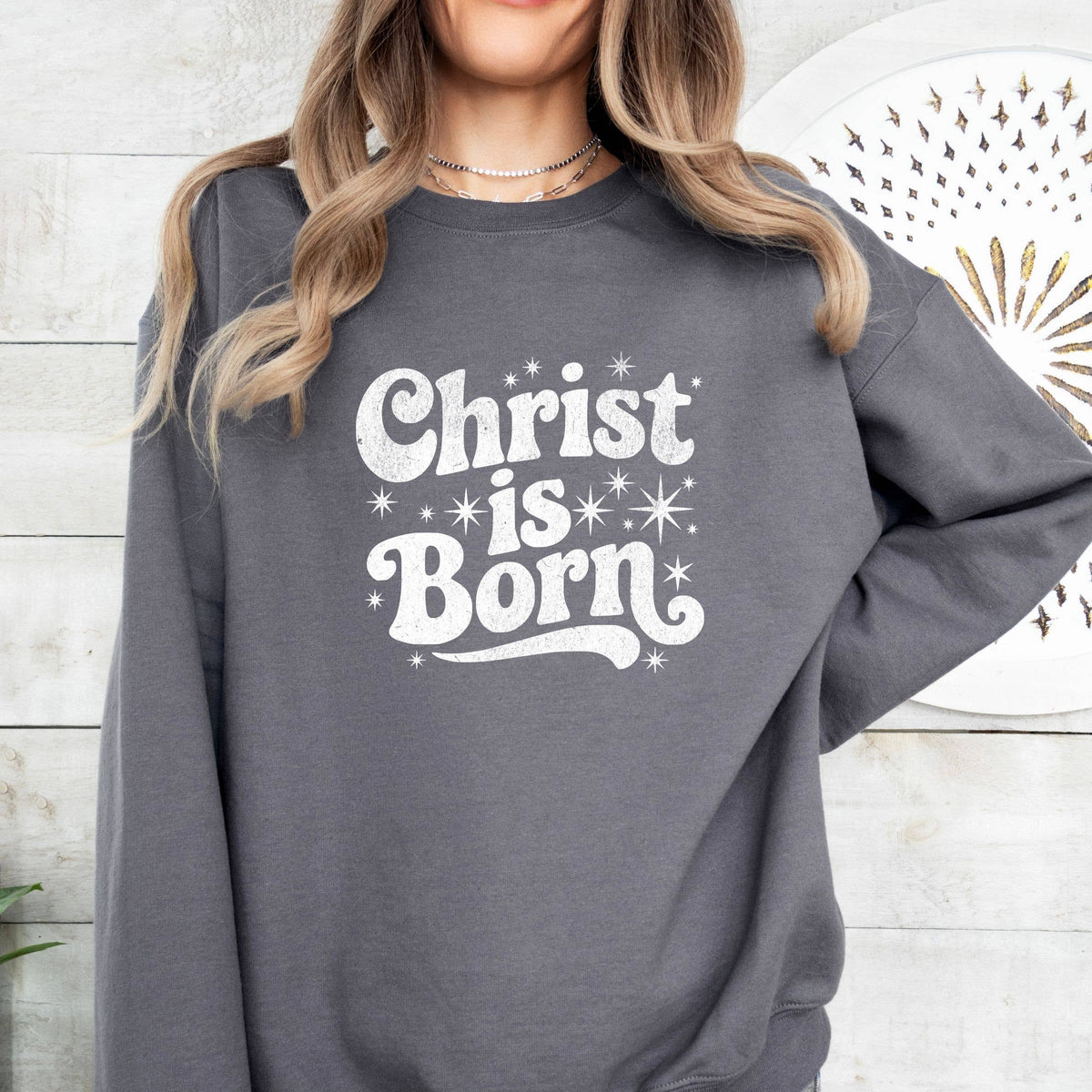 Christ is Born Graphic Christmas Christian Sweatshirt