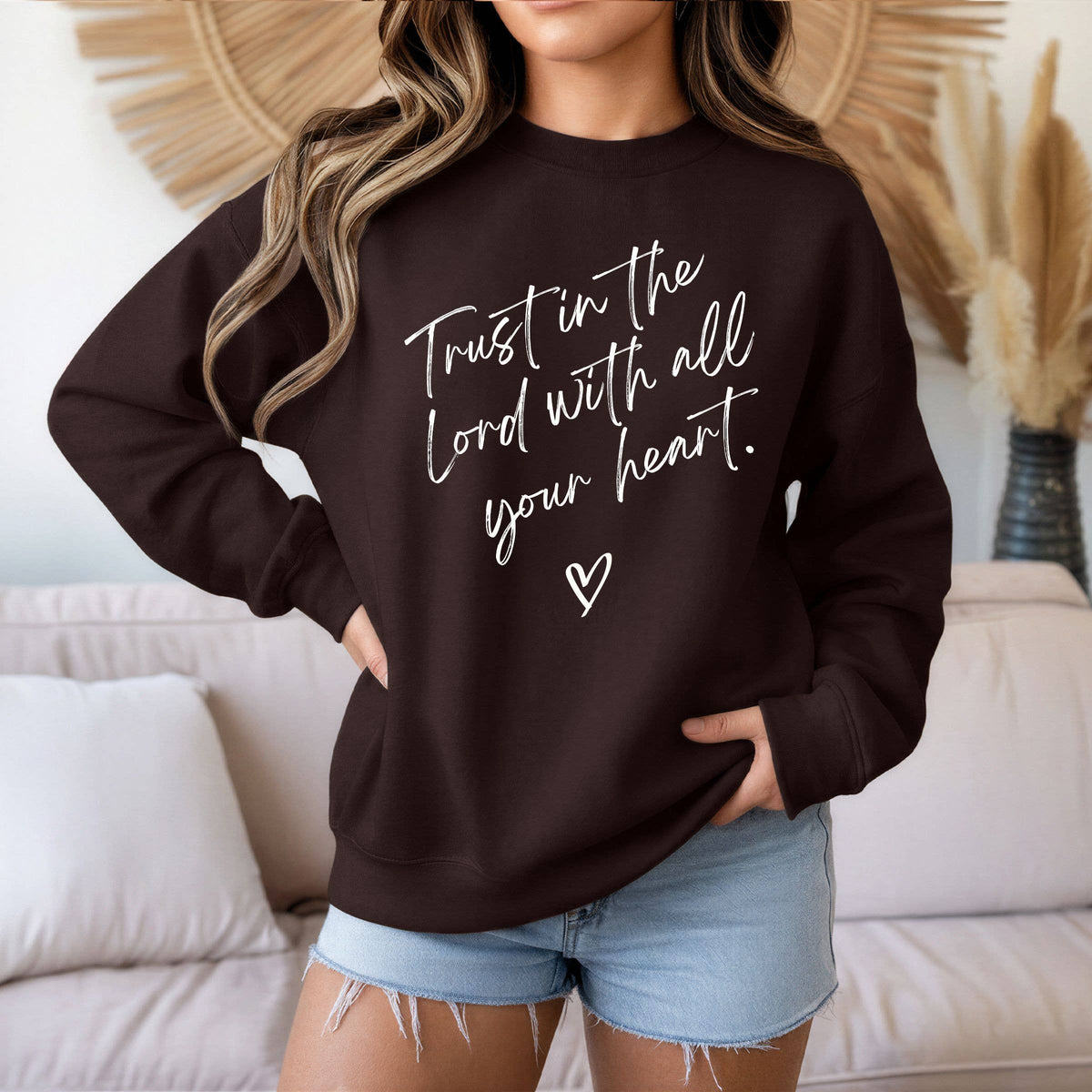 Trust In The Lord With All Your Heart Christian Sweatshirt