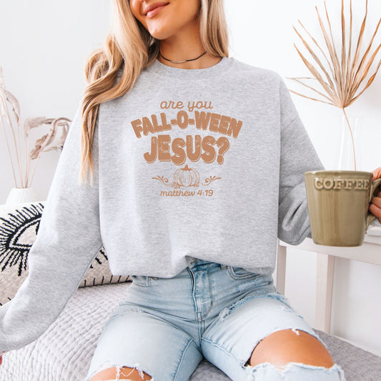 Are You Fall - O - Ween Jesus Sweatshirt (Multiple Colors)