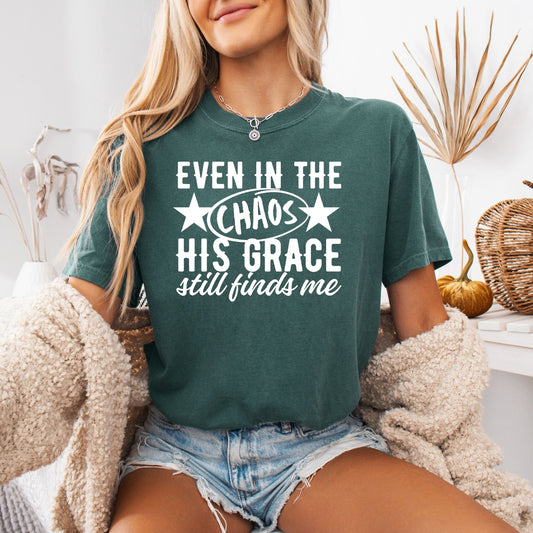 Even in The Chaos Tee (Multiple Colors)