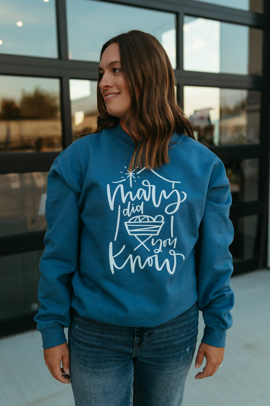 Mary Did You Know Sweatshirt (Multiple Colors)