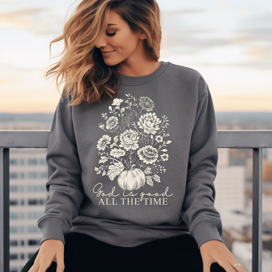 All The Time God is Good Sweatshirt (Multiple Colors)