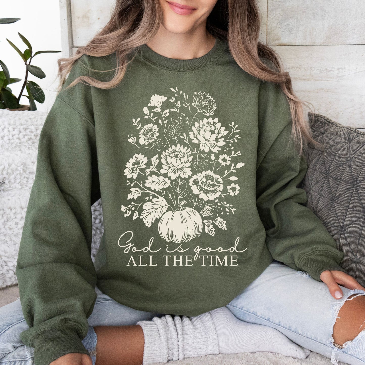 All The Time God is Good Sweatshirt (Multiple Colors)