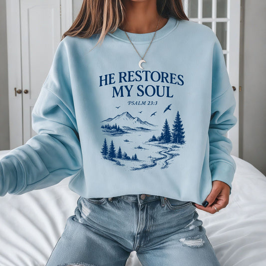 He Restores My Soul Sweatshirt (Multiple Colors)