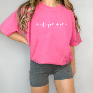 Made For More Tee (Multiple Colors)