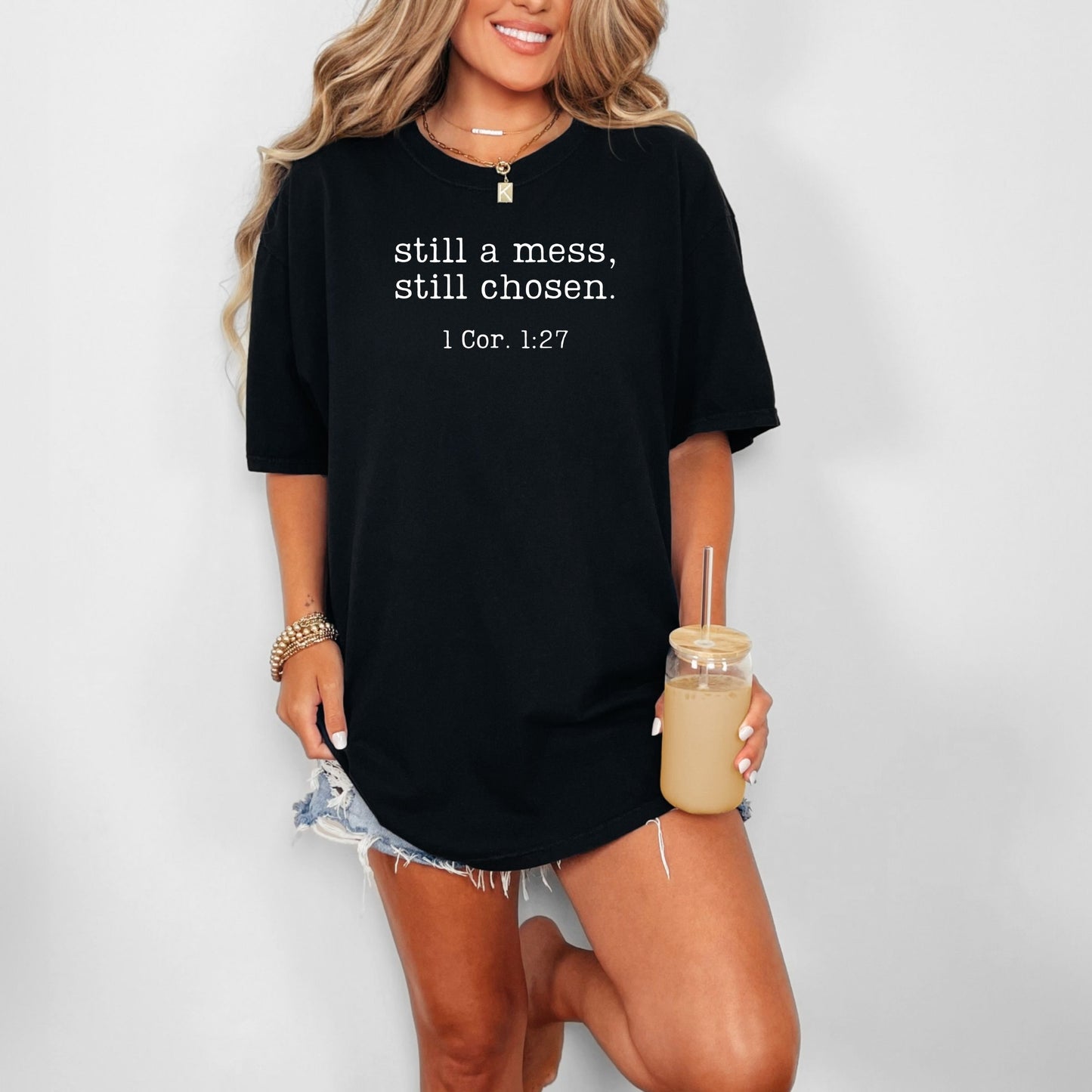 Chosen and Still A Mess Tee (Multiple Colors)