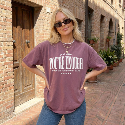 Mama You Are Enough Tee (Multiple Colors)
