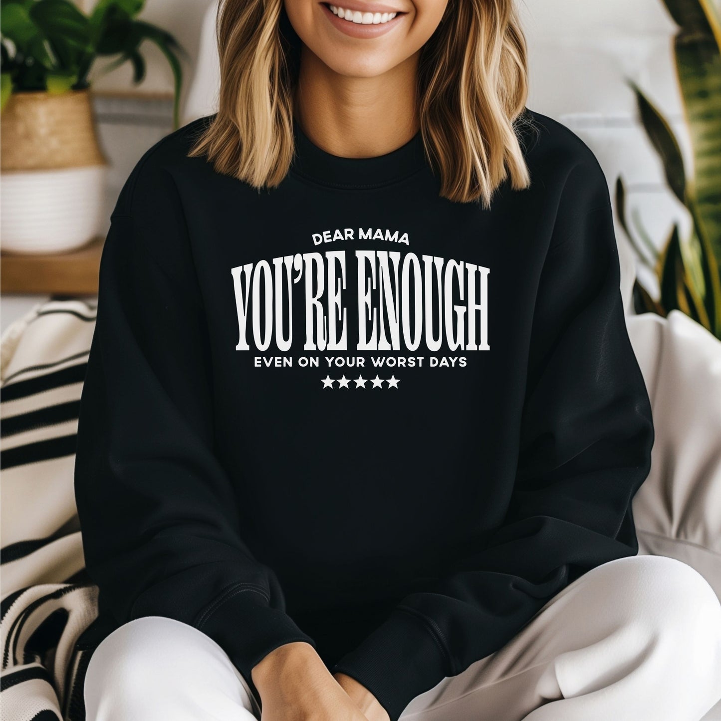 Mama You Are Enough Sweatshirt (Multiple Colors)