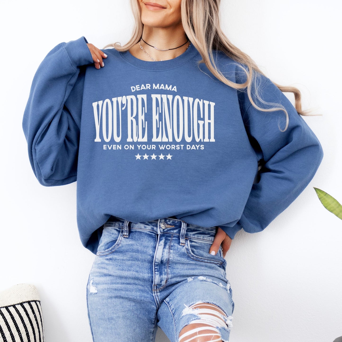 Mama You Are Enough Sweatshirt (Multiple Colors)