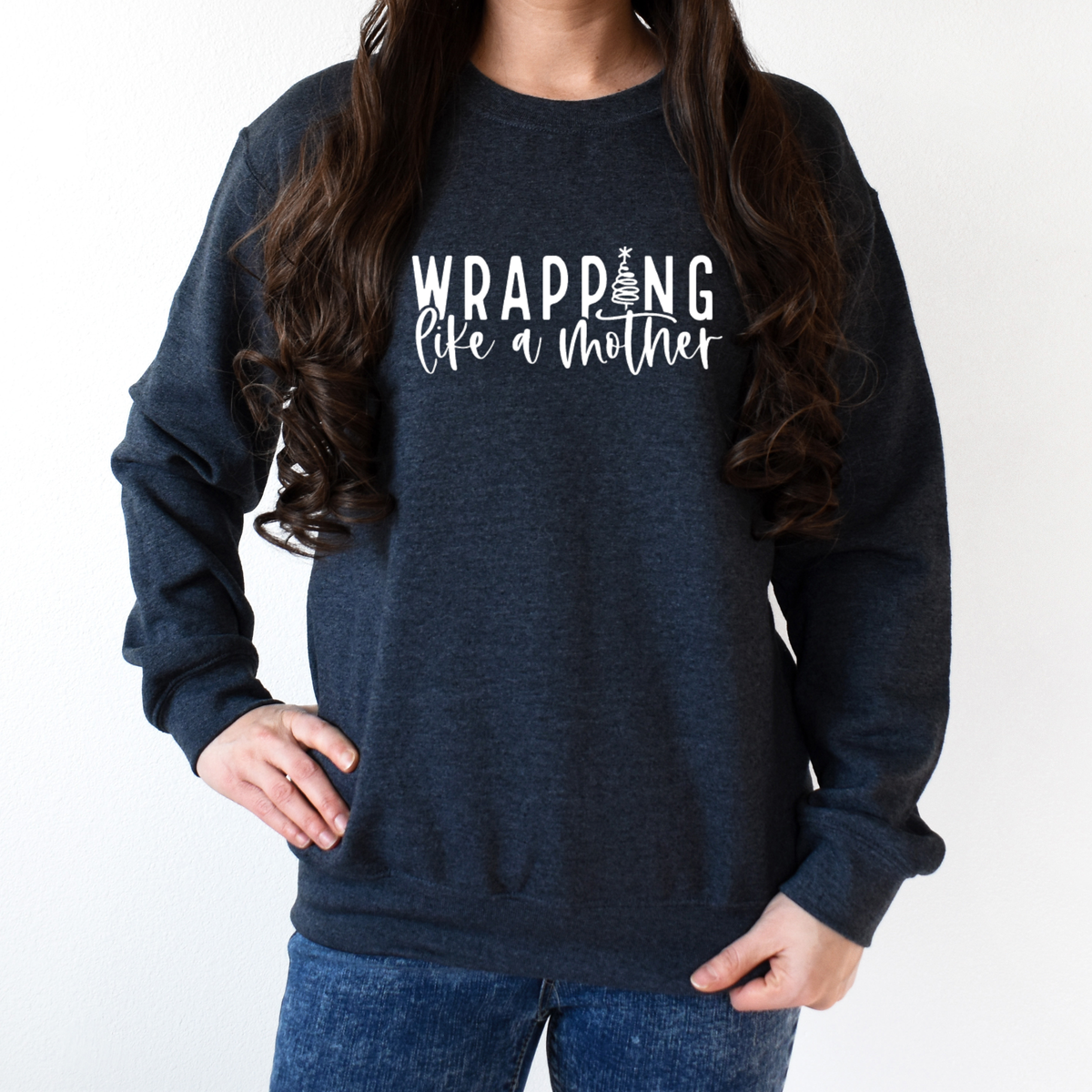 Wrapping Like A Mother Christmas Sweatshirt