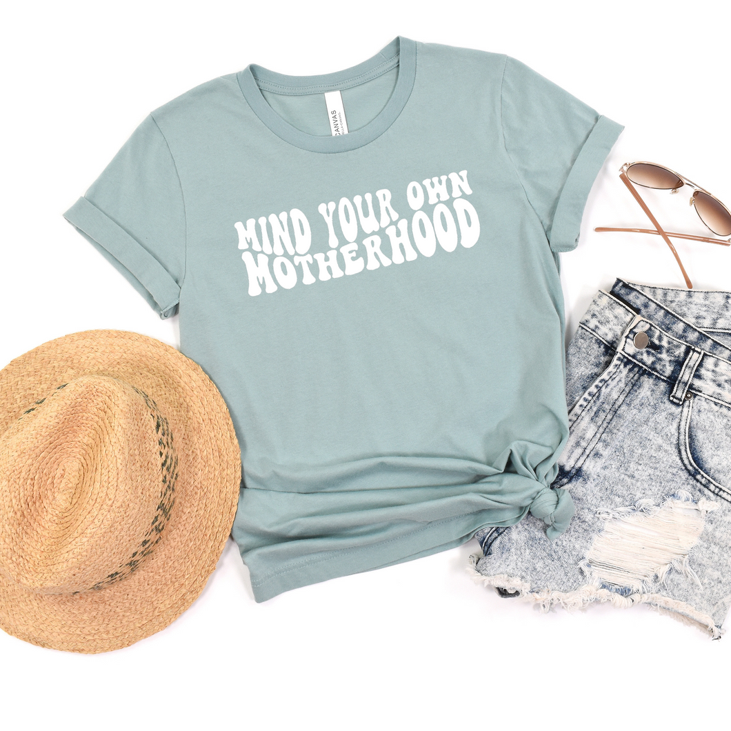 Mind Your Own Motherhood - Heather Prism Dusty Blue